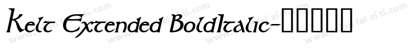 Kelt Extended BoldItalic字体转换